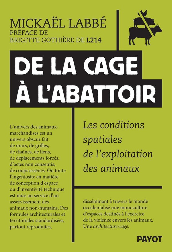 Front cover of De la cage à l'abattoir : Les conditions spatiales de l'exploitation animale