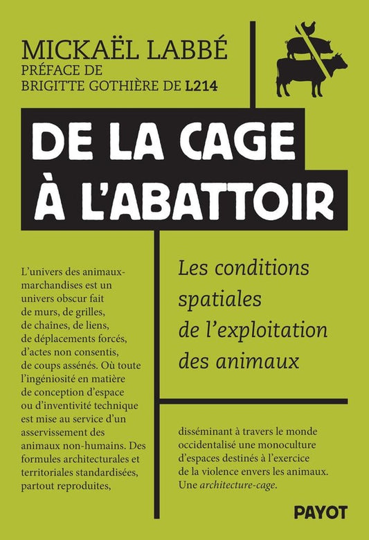 Front cover of De la cage à l'abattoir : Les conditions spatiales de l'exploitation animale