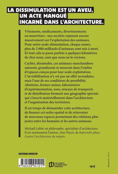 Back cover of De la cage à l'abattoir : Les conditions spatiales de l'exploitation animale