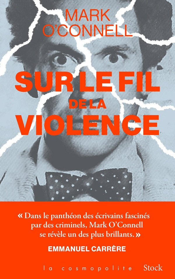 Front cover of Sur le fil de la violence : Une histoire de vérité, d'invention et de meurtre