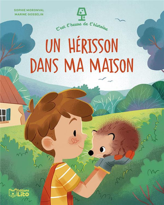 Front cover of C'est l'heure de l'histoire : Un hérisson dans ma maison