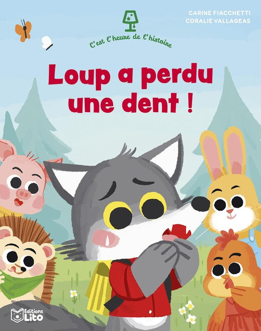 Front cover of C'est l'heure de l'histoire : Loup a perdu une dent !