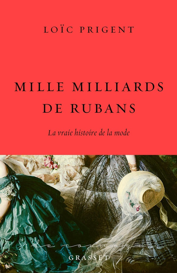 Front cover of Mille milliards de rubans : La vraie histoire de la mode