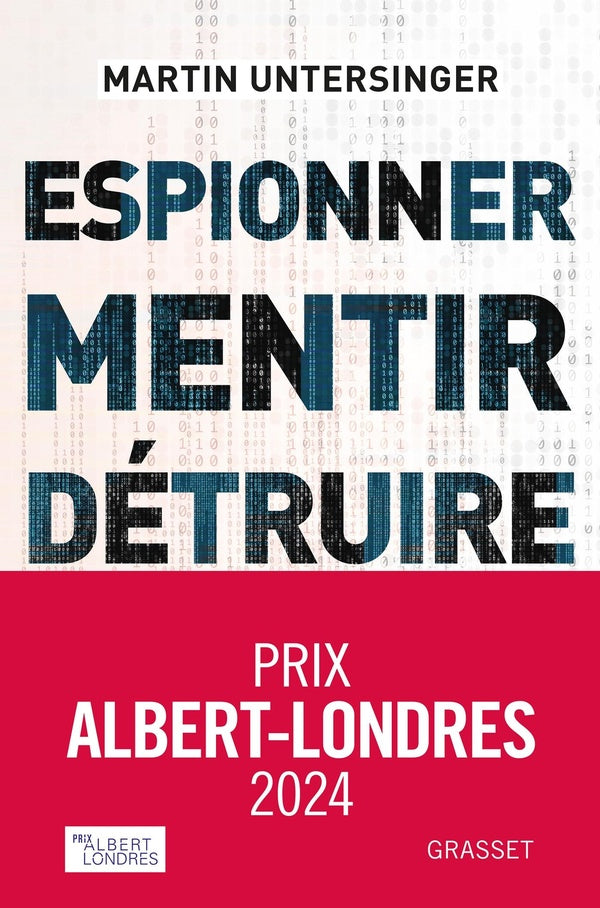 Front cover of Espionner, mentir, détruire : Comment le cyberespace est devenu un champ de bataille