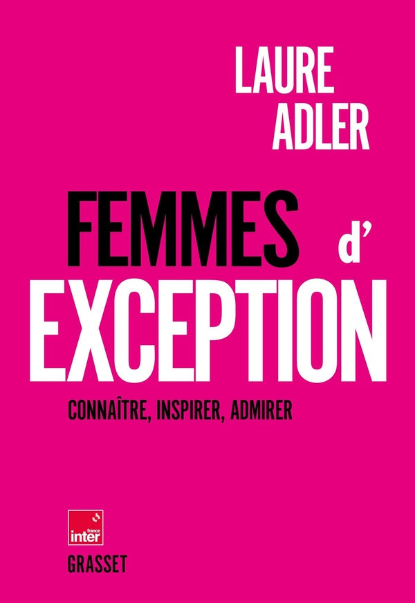 Front cover of Femmes d'exception : Connaître, inspirer, admirer                     (Coédition France Inter)