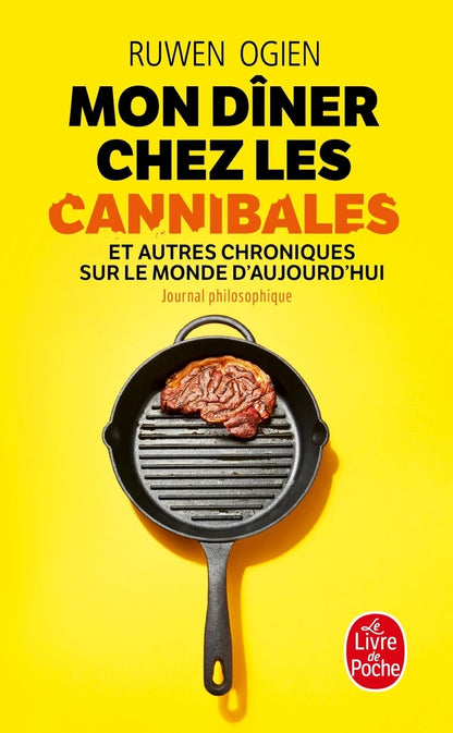 Front cover of Mon dîner chez les cannibales ; et autres chroniques sur le monde d'aujourd'hui