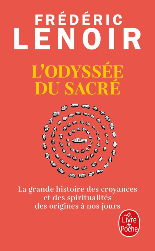 Front cover of L'Odyssée du sacré : La grande histoire des croyances et des spiritualités des origines à nos jours