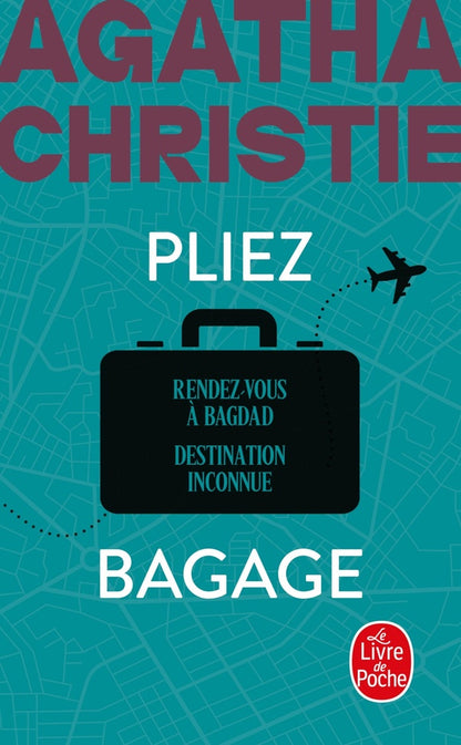 Front cover of Pliez bagage : Rendez-vous à Bagdad ; Destination inconnue