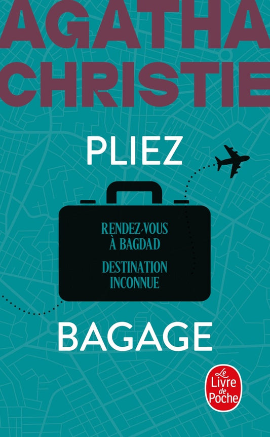 Front cover of Pliez bagage : Rendez-vous à Bagdad ; Destination inconnue