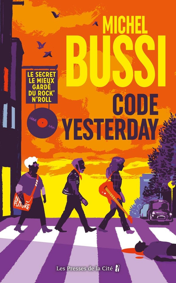 Front cover of Code Yesterday : Le secret le mieux gardé du rock'n'roll