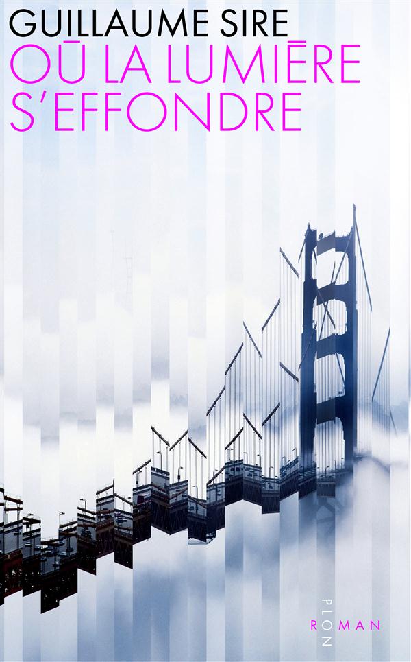 Front cover of Où la lumière s'effondre