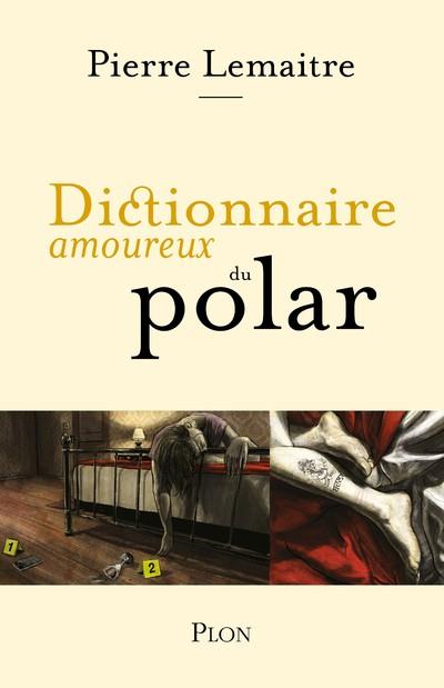Front cover of Dictionnaire amoureux : du polar