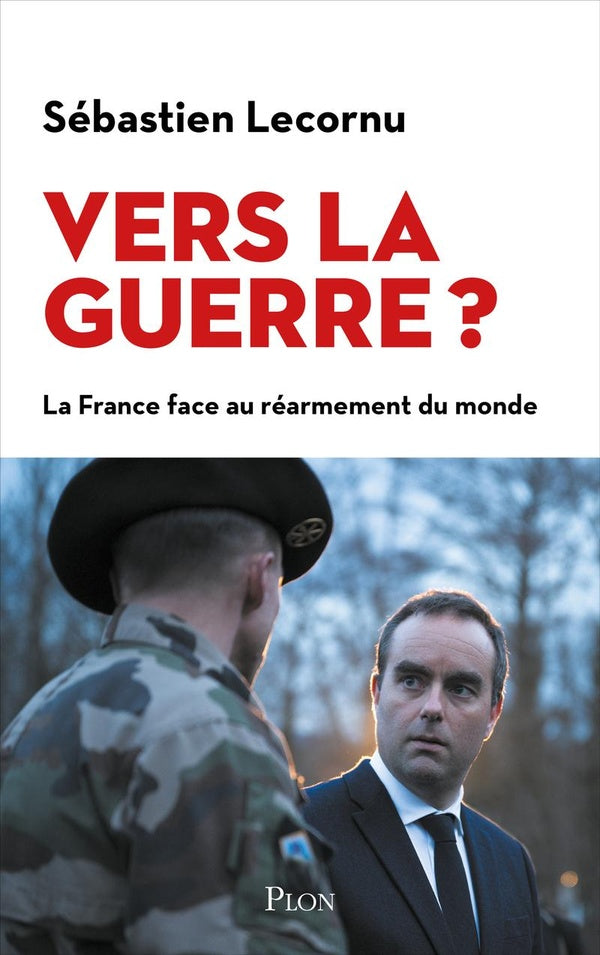Front cover of Vers la guerre ? La France face au réarmement du monde