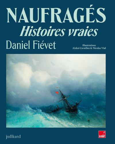Front cover of Naufragés : Histoires vraies