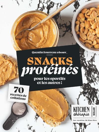 Front cover of Kitchen thérapie : Snacks protéinés pour les sportifs et les autres ! 70 recettes de collations