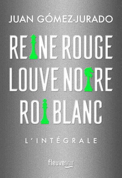 Front cover of Reine rouge ; Louve noire ; Roi blanc : L'intégrale