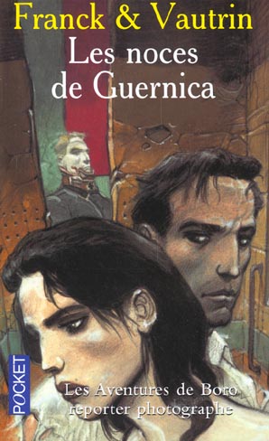 Front cover of Les aventures de Boro, reporter photographe Tome 3 : les noces de Guernica