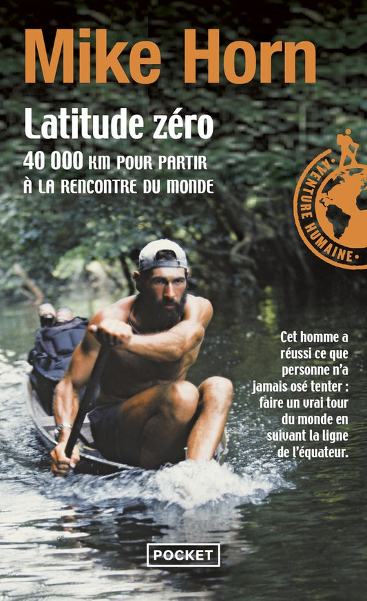 Front cover of Latitude zéro ; 40 000 km pour partir à la rencontre du monde