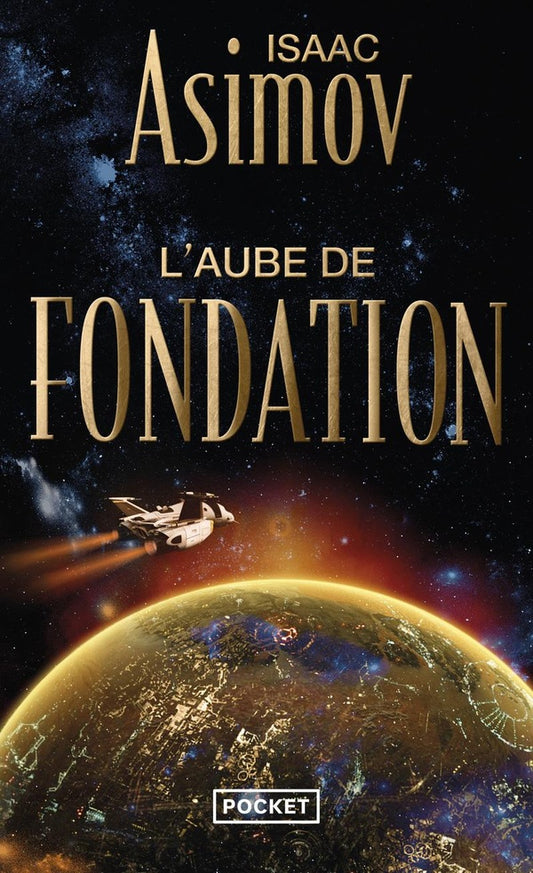 Front cover of Le cycle de Fondation Tome 2 : L'aube de Fondation