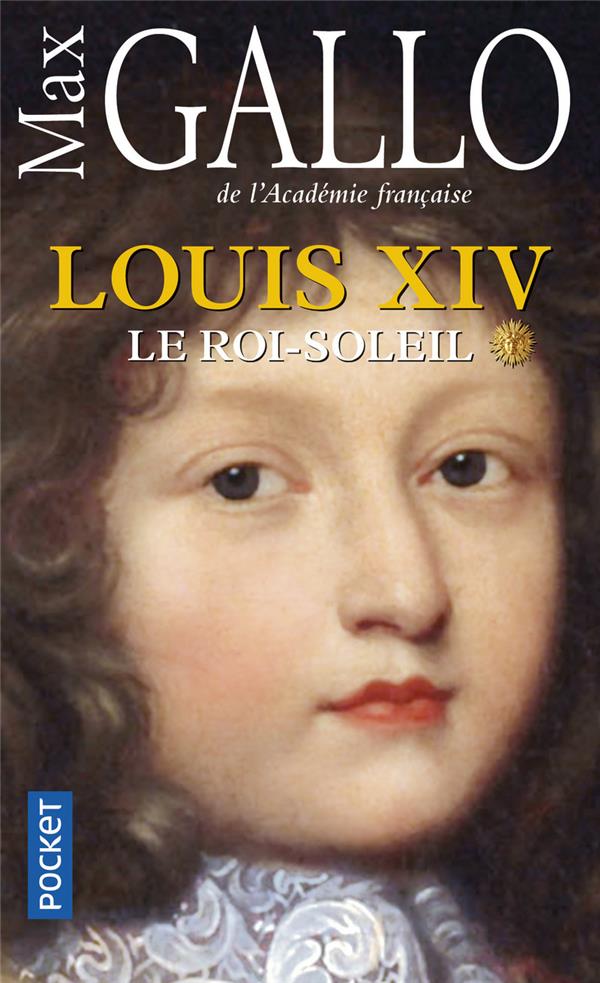 Front cover of Louis XIV Tome 1 ; le Roi-Soleil