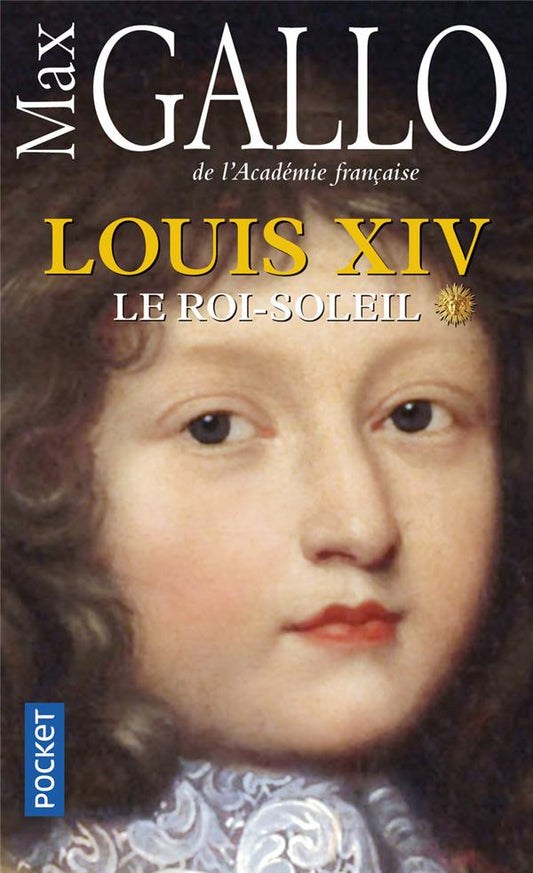 Front cover of Louis XIV Tome 1 ; le Roi-Soleil