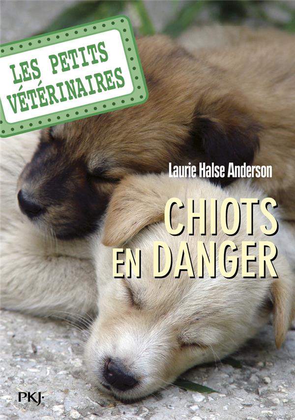 Front cover of Les petits vétérinaires Tome 1 : chiots en danger