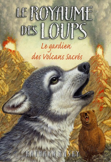 Front cover of Le royaume des loups Tome 3 : le gardien des volcans sacrés