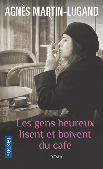 Front cover of Les gens heureux lisent et boivent du café