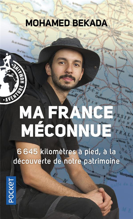 Front cover of Ma France méconnue ; 6 645 kilomètres à pied, à la découverte de notre patrimoine