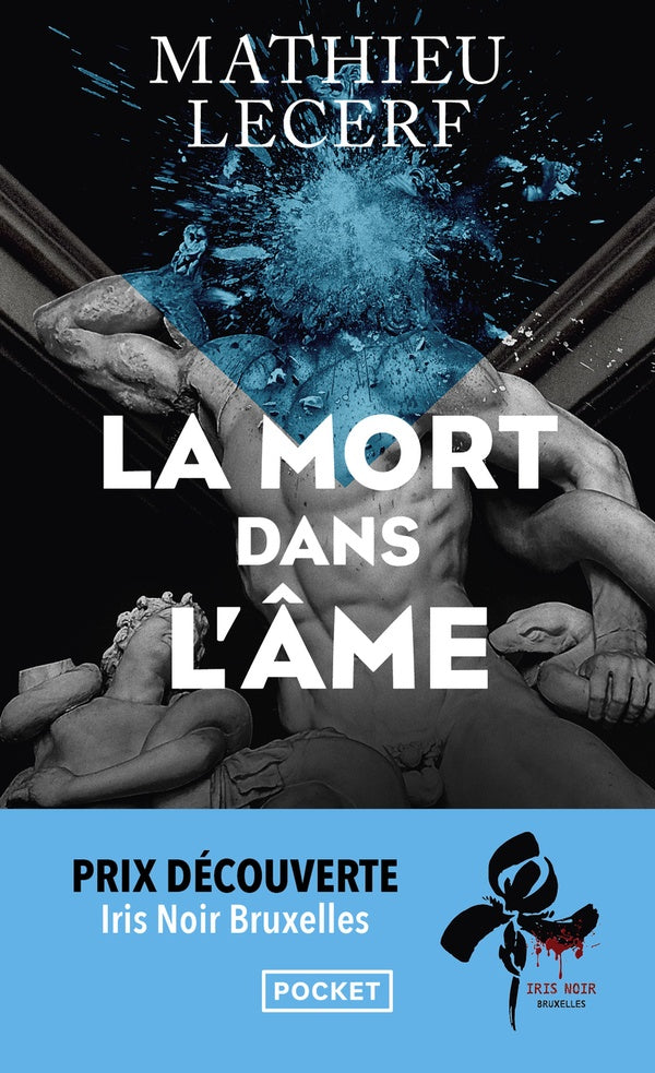 Front cover of La mort dans l'âme                     (Prix Découverte Iris Noir Bruxelles 2023)