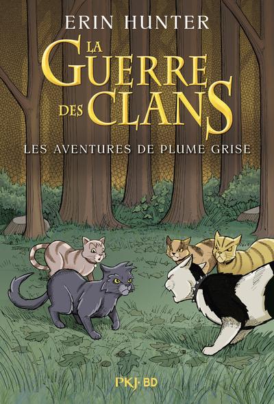 Front cover of La guerre des clans illustrée : Les aventures de Plume Grise