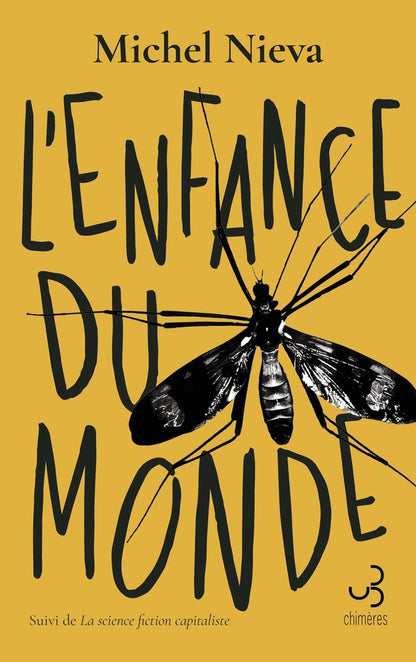 Front cover of L'enfance du monde                     (Suivi de La science fiction capitaliste)