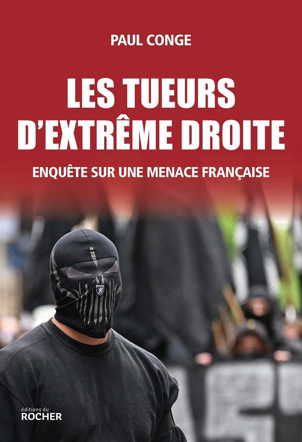 Front cover of Les tueurs d'extrême droite : Enquête sur une menace française
