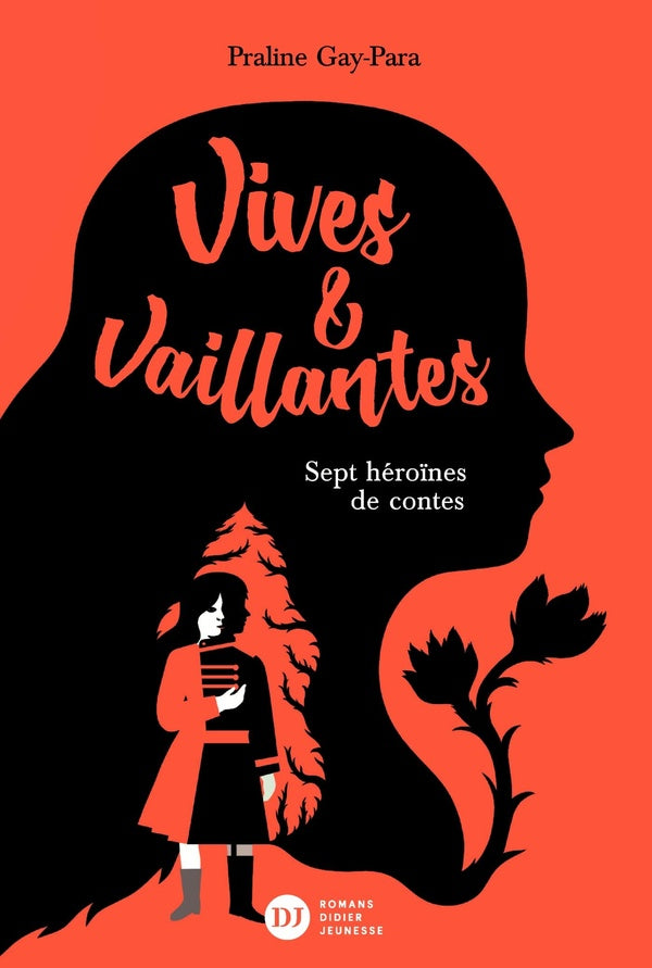 Front cover of Vives & vaillantes, sept heroïnes de contes