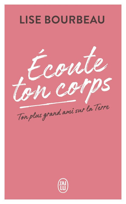 Front cover of écoute ton corps ;  ton plus grand ami sur la terre