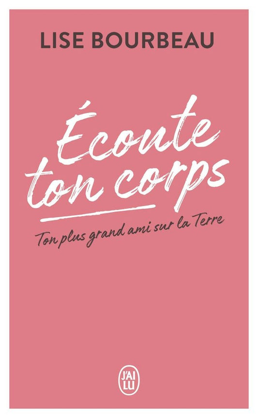 Front cover of écoute ton corps ;  ton plus grand ami sur la terre