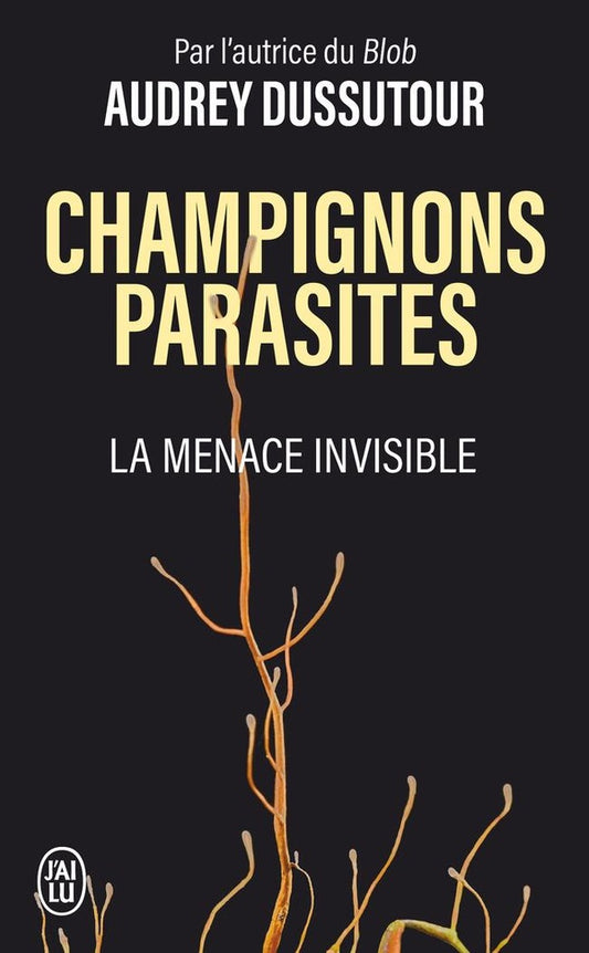 Front cover of Champignons parasites : La menace invisible