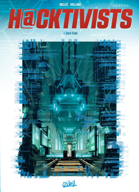 Front cover of Hacktivists Tome 3 : Dark Train