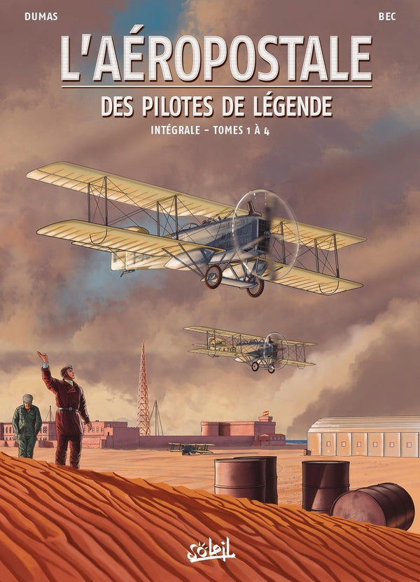 Front cover of L'Aéropostale ; des pilotes de légende : Intégrale Tomes 1 à 4