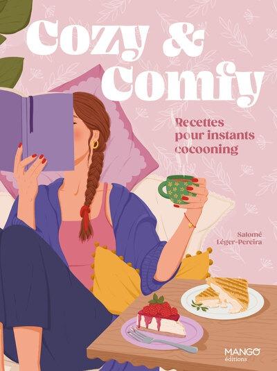 Front cover of Cozy & comfy : Recettes pour instants cocooning