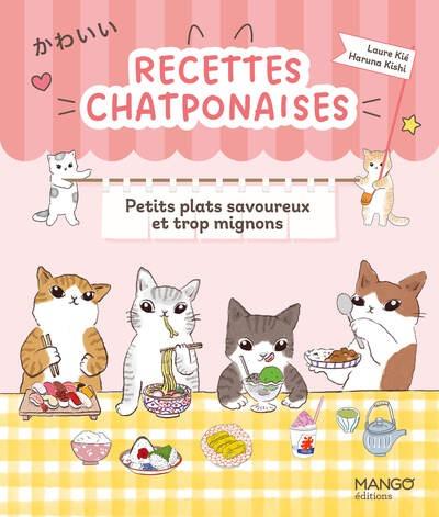 Front cover of Recettes chatponaises : Petits plats savoureux et trop mignons