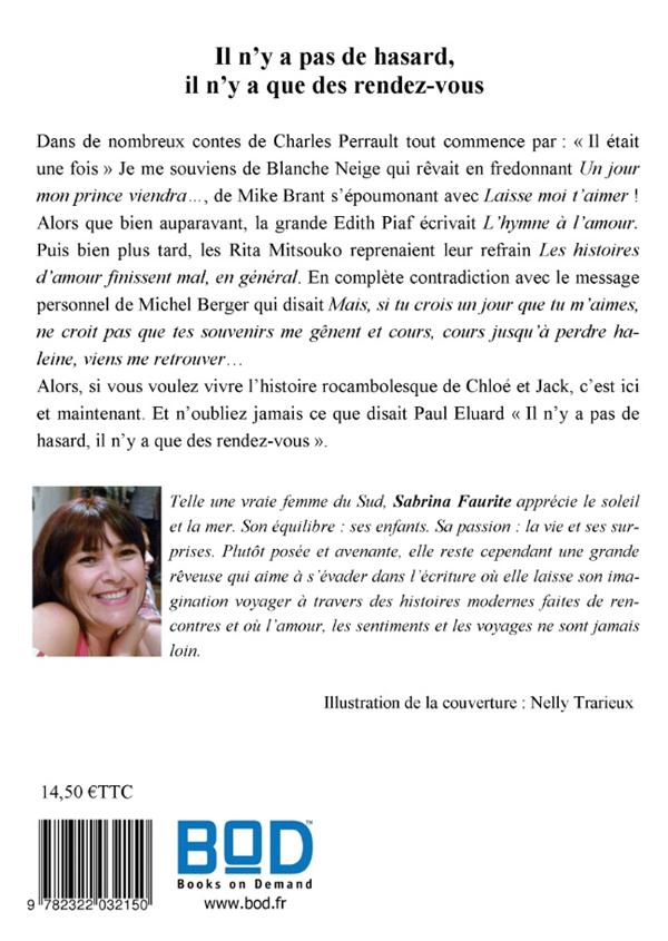 Back cover of Il n'y a pas de hasard, il n'y a que des rendez-vous                     (IMPRESSION A LA DEMANDE)