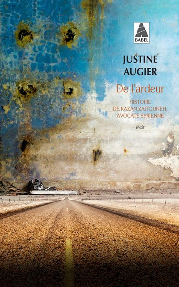 Front cover of De l'ardeur ; histoire de Razan Zaitouneh, avocate syrienne