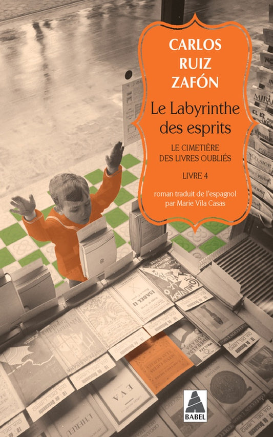 Front cover of Le cimetière des livres oubliés Tome 4 ; le labyrinthe des esprits