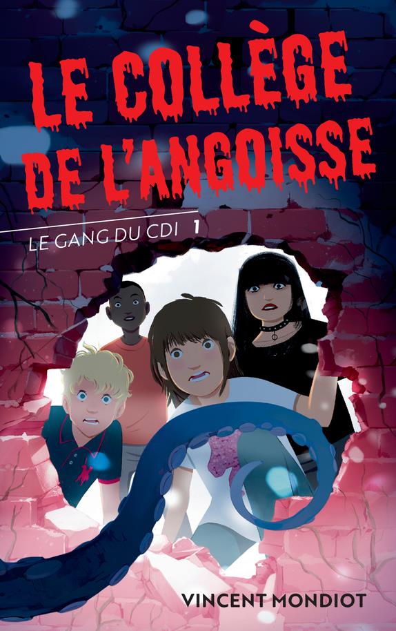 Front cover of Le gang du CDI Tome 1 : Le collège de l'angoisse