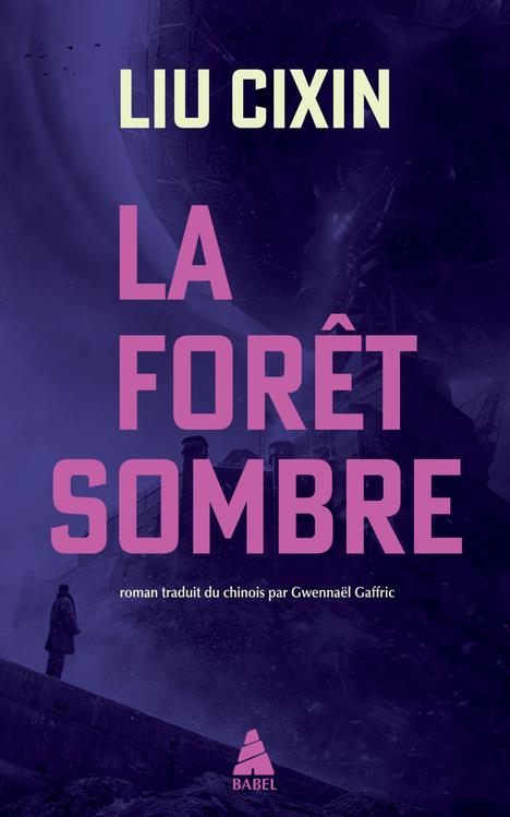 Front cover of Le problème à trois corps Tome 2 : La Forêt sombre