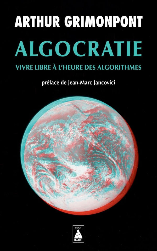 Front cover of Algocratie : Vivre libre à l'heure des algorithmes