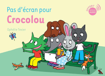 Front cover of Pas d'écran pour Crocolou