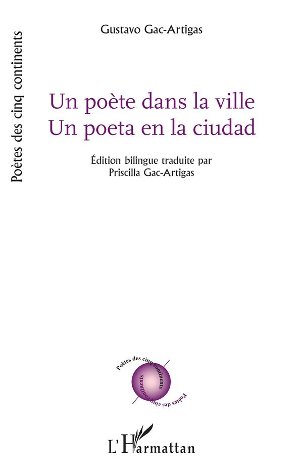 Front cover of Un poète dans la ville : Un poeta en la ciudad                     (Edition bilingue français/espagnol)
