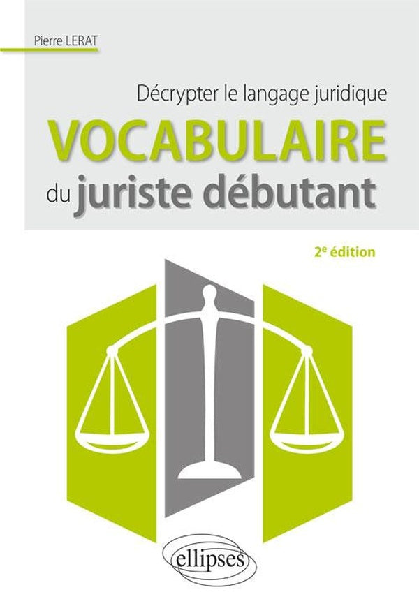 Front cover of Vocabulaire du juriste débutant ; décrypter le langage juridique (2e édition)